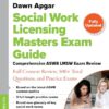 Social Work Licensing Masters Exam Guide: Comprehensive ASWB LMSW Exam Review with Full Content Review, 500 Total Questions, and a Practice Exam by Dawn Apgar, ACSW, LSW, PhD