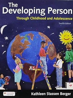 The Developing Person Through Childhood and Adolescence 12th Edition