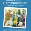 Family Communication: Cohesion and Change by Kathleen M. Galvin