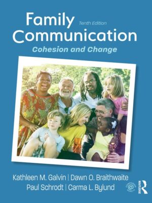 Family Communication: Cohesion and Change by Kathleen M. Galvin