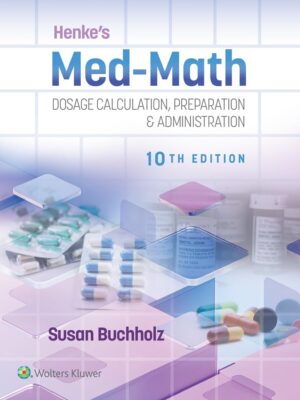 Henke's Med-Math: Dosage Calculation and Preparation