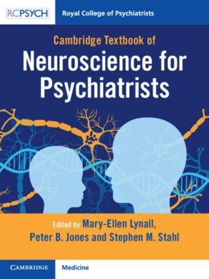 Cambridge Textbook of Neuroscience for Psychiatrists by Mary-Ellen Lynall