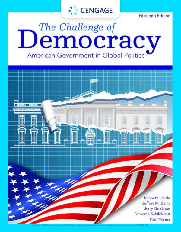 The Challenge Of Democracy: American Government In Global Politics 15Th Edition