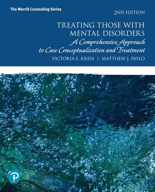Treating Those With Mental Disorders: A Comprehensive Approach To Case Conceptualization And Treatment 2Nd Edition