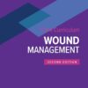 Wound, Ostomy and Continence Nurses Society Core Curriculum: Wound Management
