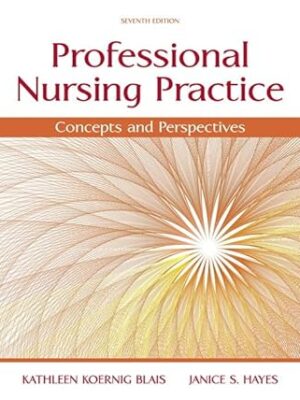 Professional Nursing Practice: Concepts and Perspectives 7th Edition