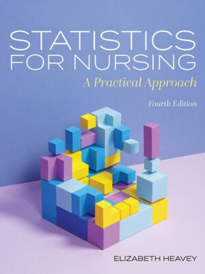Statistics for Nursing: A Practical Approach 4th Edition