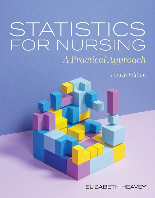 Statistics For Nursing: A Practical Approach 4Th Edition