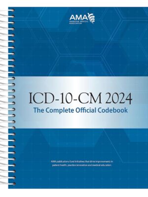 2024 ICD-10-CM: The Complete Official Codebook for Accurate Medical Coding