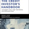 The Credit Investor's Handbook: Mastering Leveraged Loans, High Yield Bonds, and Distressed Debt