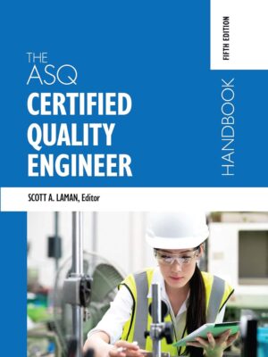 The ASQ Certified Quality Engineer Handbook 5th Edition