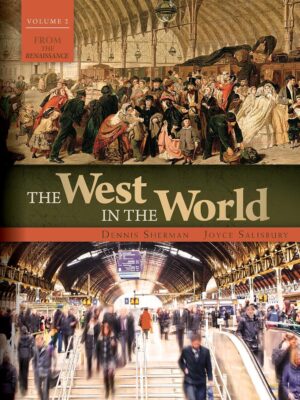 The West in the World Volume 2: From the Renaissance 5th Edition