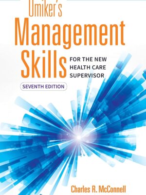 Umiker's Management Skills for the New Health Care Supervisor 7th Edition