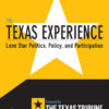 Texas Experience, The 1st Edition Lone Star Politics, Policy, and Participation