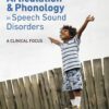 Articulation and Phonology in Speech Sound Disorders 6th Edition A Clinical Focus