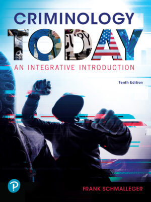 Criminology Today: An Integrative Introduction 10th Edition