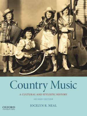 Country Music: A Cultural and Stylistic History 2nd Edition