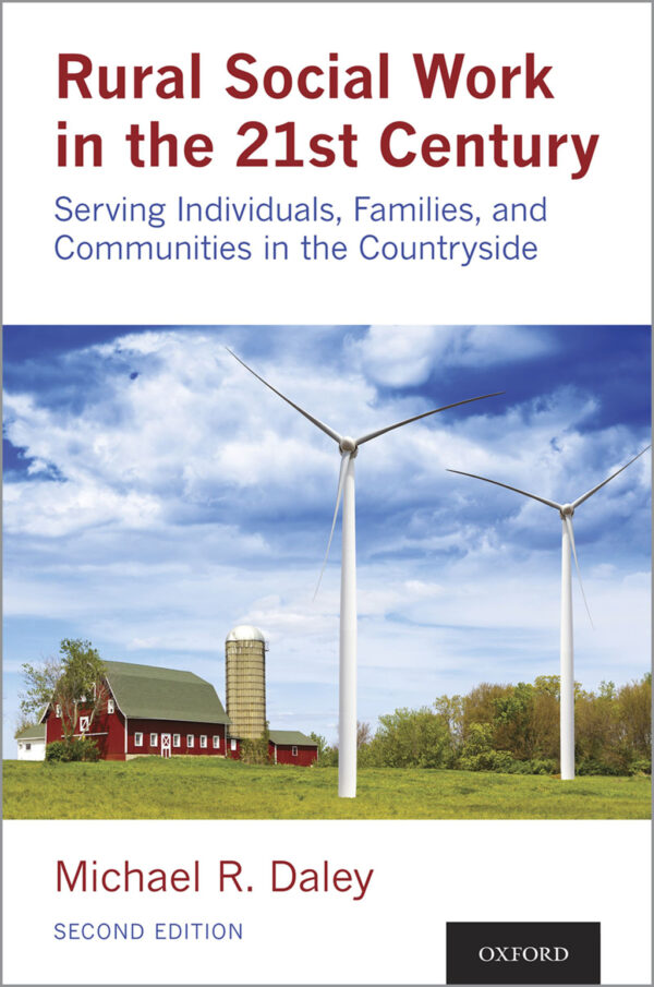 Rural Social Work In The 21St Century 2Nd Edition Serving Individuals, Families, And Communities In The Countryside