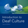 Introduction to Deaf Culture 2nd Edition