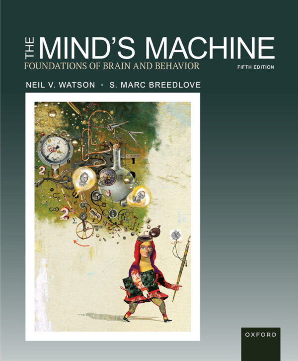 The Mind'S Machine 5Th Edition Foundations Of Brain And Behavior