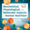 Biochemical, Physiological, and Molecular Aspects of Human Nutrition 4th Edition