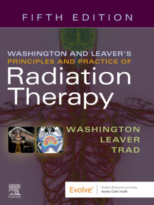 Washington & Leaver s Principles and Practice of Radiation Therapy 5th Edition