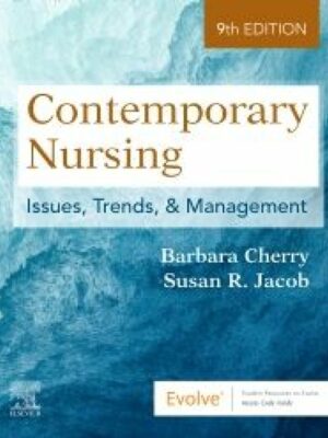 Contemporary Nursing 9th Edition Issues, Trends, & Management