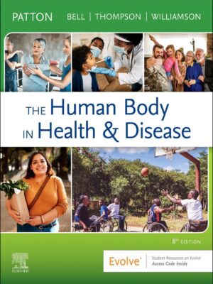 The Human Body in Health & Disease 8th Edition