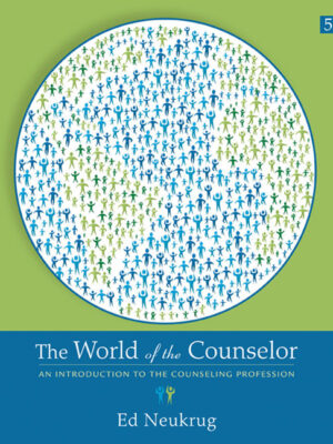 The World Of The Counselor: An Introduction To The Counseling Profession 5Th Edition