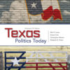 Texas Politics Today, Enhanced 19Th Edition