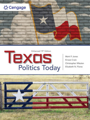 Texas Politics Today, Enhanced 19Th Edition