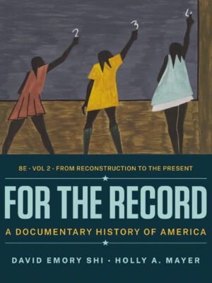 For the Record: A Documentary History of America (Volume 2) 8th Edition
