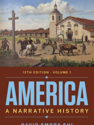 America: A Narrative History (Twelfth Edition) (Vol. Volume 1) 12thEdition