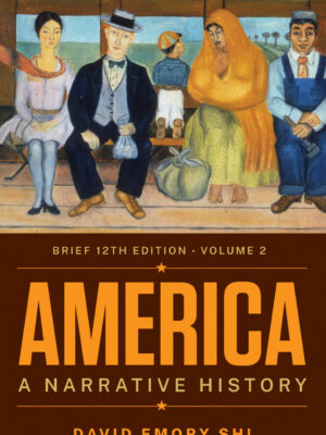 America: A Narrative History (Brief Twelfth Edition) (Volume 2) 12thEdition