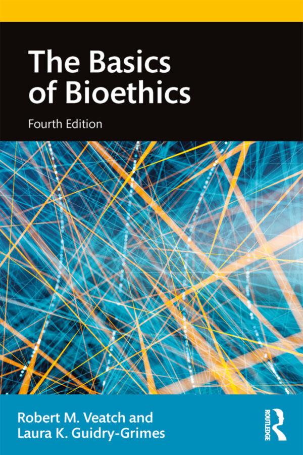 The Basics Of Bioethics 4Th Edition