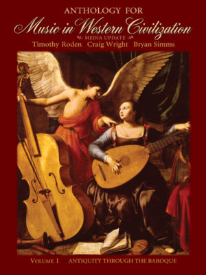 Anthology For Music In Western Civilization, Volume I: Media Update 1St Edition