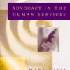 Advocacy In The Human Services 1St Edition