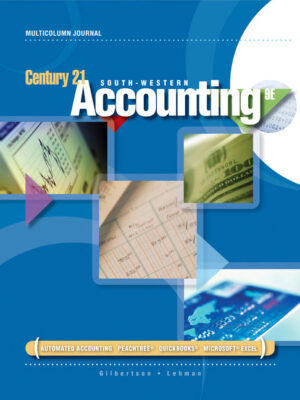 Century 21 Accounting: Multicolumn Journal 9Th Edition