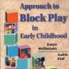 A Constructivist Approach To Block Play In Early Childhood 1St Edition