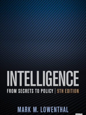 Intelligence 9th Edition From Secrets to Policy