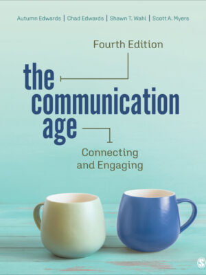 The Communication Age 4th Edition Connecting and Engaging