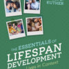The Essentials of Lifespan Development 1st Edition Lives in Context
