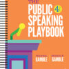 The Public Speaking Playbook 4thEdition