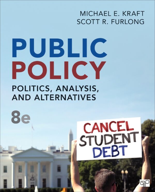 Public Policy 8Th Edition Politics, Analysis, And Alternatives