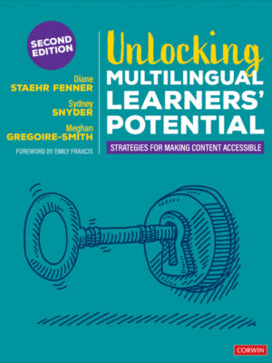 Unlocking Multilingual Learners Potential 2nd Edition Strategies for Making Content Accessible