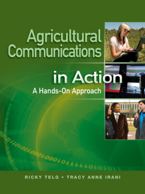 Agricultural Communications In Action: A Hands-On Approach 1St Edition