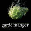 Garde Manger: The Art and Craft of the Cold Kitchen 4th Edition
