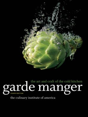 Garde Manger: The Art and Craft of the Cold Kitchen 4th Edition