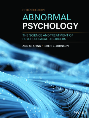 Abnormal Psychology: The Science and Treatment of Psychological Disorders 15th Edition