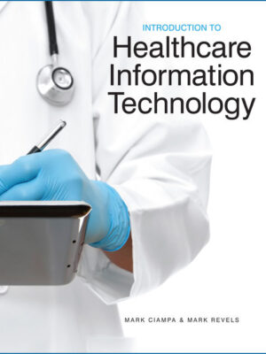 Introduction To Healthcare Information Technology 1St Edition